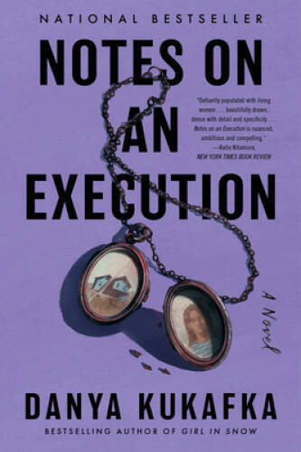 Notes on an Execution: A Novel - Paperback By Kukafka, Danya - VERY GOOD