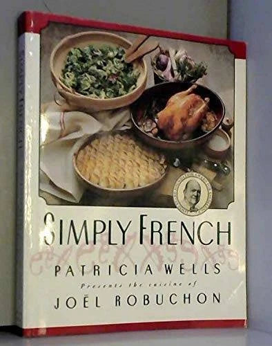 Simply French: Patricia Wells Presents the Cuisine of Joel Robuchon - GOOD - image 2