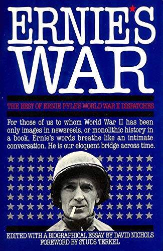 Ernie's War: The Best of Ernie Pyle's World War II Dispatches (A Touchsto - GOOD