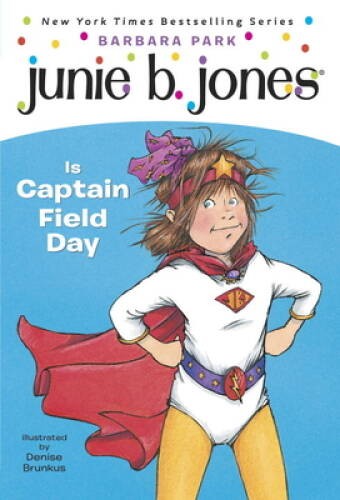 Junie B. Jones Is Captain Field Day (Junie B. Jones, No. 16) - Paperback - GOOD