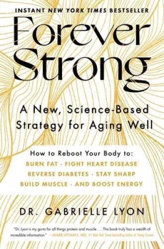Forever Strong: A New, Science-Based Strategy for Aging Well - Hardcover - GOOD - image 2