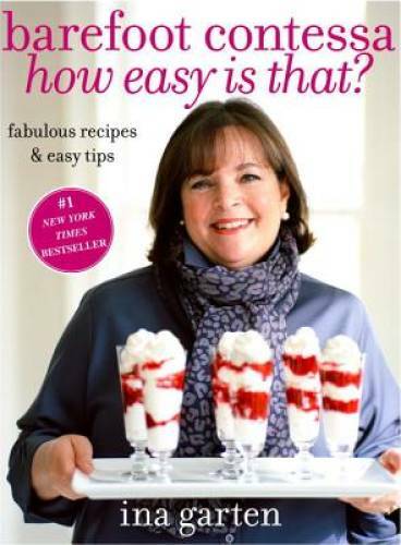 Barefoot Contessa, How Easy Is That?: Fabulous Recipes & Easy Tips - VERY GOOD
