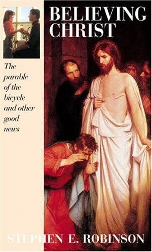Believing Christ the Parable of the Bicycle and Other Good News - GOOD - image 2