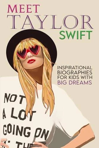 Meet Taylor Swift: Inspirational Biographies for Kids wit - VERY GOOD