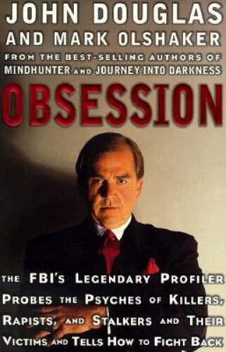 Obsession: The FBI's Legendary Profiler Probes the Psyches of Killer - VERY GOOD - image 2