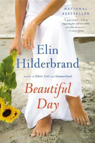 Beautiful Day: A Novel - Paperback By Hilderbrand, Elin - GOOD