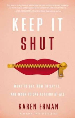 Keep It Shut: What to Say, How to Say It, and When to Say No - VERY GOOD - image 2