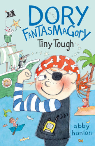 Dory Fantasmagory: Tiny Tough - Paperback By Hanlon, Abby - GOOD