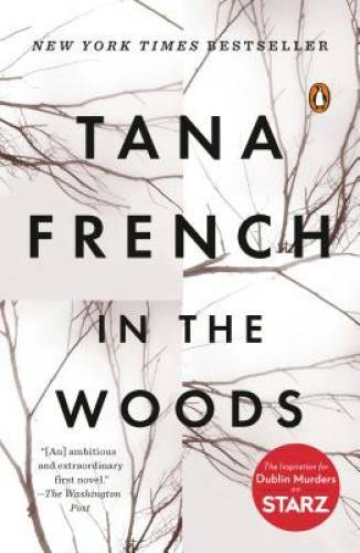 In the Woods: A Novel - Paperback By French, Tana - VERY GOOD