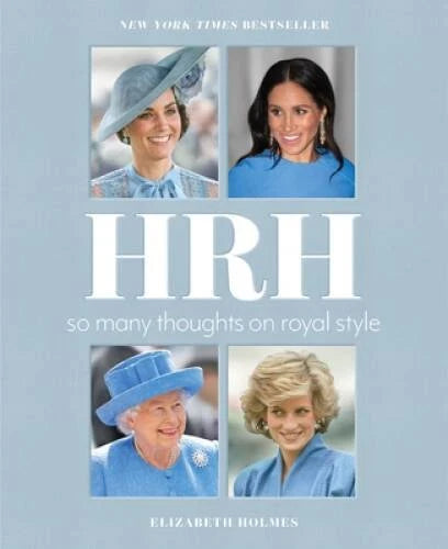 HRH: So Many Thoughts on Royal Style - Hardcover By Holmes, Elizabeth - GOOD - image 2