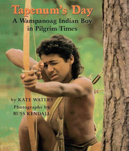 Tapenum's Day: A Wampanoag Indian Boy In Pilgrim Times - Hardcover - GOOD