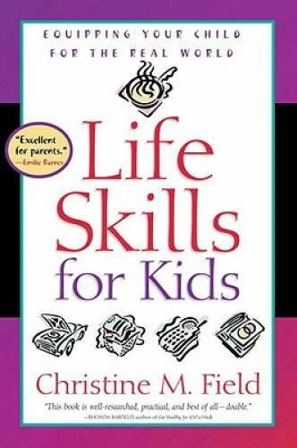 Life Skills for Kids: Equipping Your Child for the Real World - Paperback - GOOD - image 2