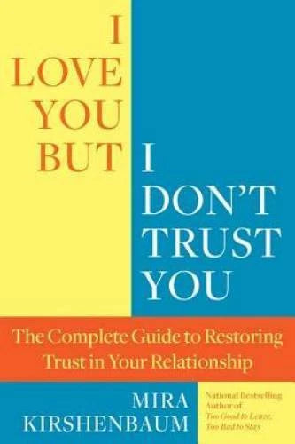 I Love You But I Don't Trust You: The Complete Guide to Restoring Trust i - GOOD - image 2