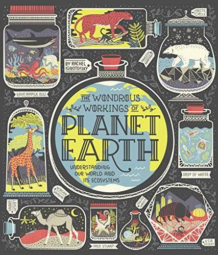 The Wondrous Workings of Planet Earth: Understanding Our World and Its Ec - GOOD