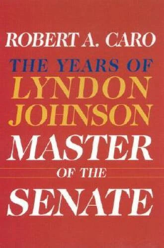 Master of the Senate: The Years of Lyndon Johnson III - Hardcover - VERY GOOD - image 2