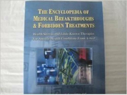 The Encyclopedia of Medical Breakthroughs & Forbidden Treatments: Health  - GOOD