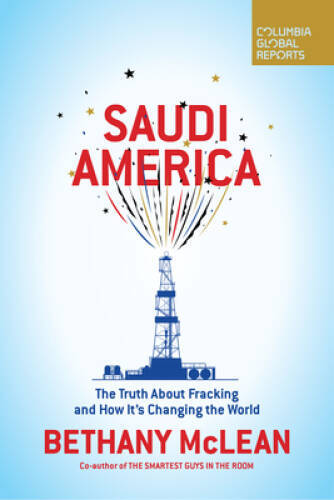 Saudi America: The Truth About Fracking and How It's Changi - VERY GOOD