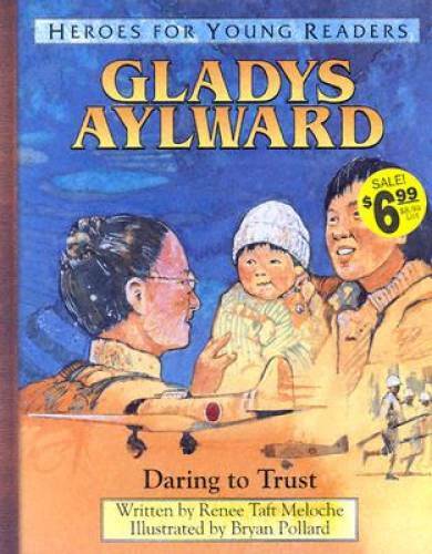 Gladys Aylward: Daring to Trust (Heroes for Young Readers) - Hardcover - GOOD
