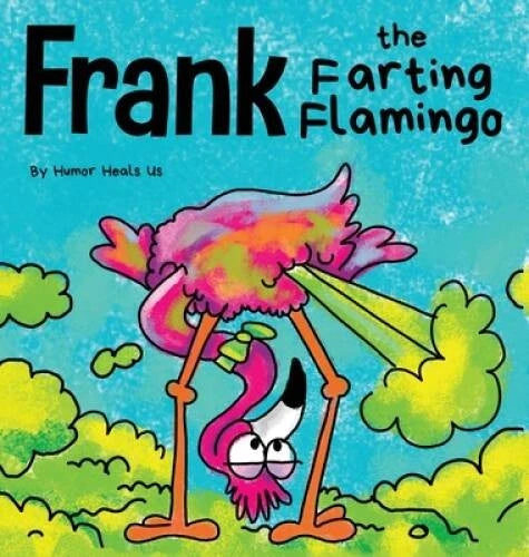 Frank the Farting Flamingo: A Story About a Flamingo Who Farts (Farting A - GOOD - image 2