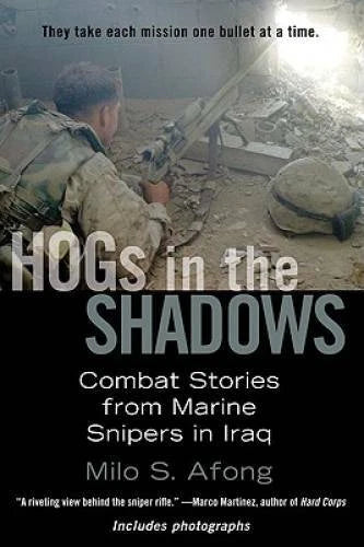 Hogs in the Shadows: Combat Stories from Marine Snipers in Iraq - GOOD - image 2