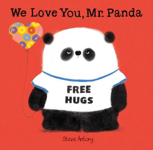 We Love You, Mr Panda - Hardcover By Antony, Steve - VERY GOOD