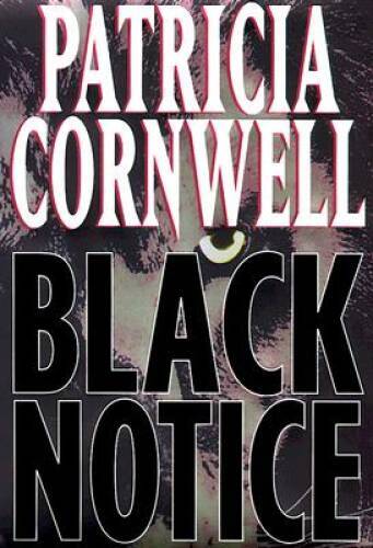 Black Notice (A Scarpetta Novel) - Hardcover By Cornwell, Patricia - VERY GOOD