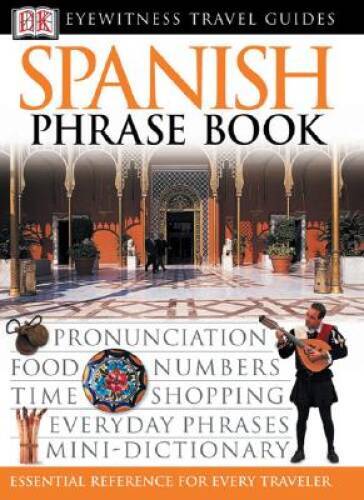Spanish (Eyewitness Travel Guide Phrase Books) - Paperback By DK - VERY GOOD
