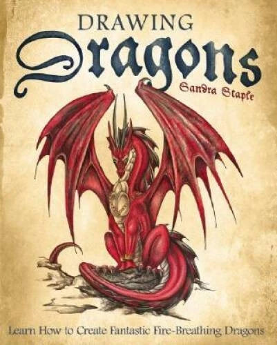 Drawing Dragons: Learn How to Create Fantastic Fire-Breathing Dragons - GOOD - image 2