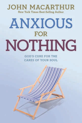 Anxious for Nothing: God's Cure for the Cares of Your Soul (John Macarthu - GOOD - image 2