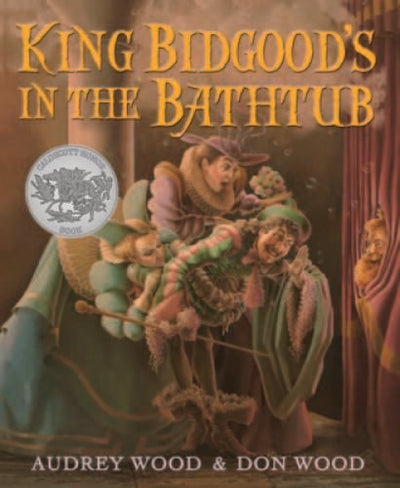 King Bidgood's in the Bathtub - Paperback By Wood, Audrey - GOOD
