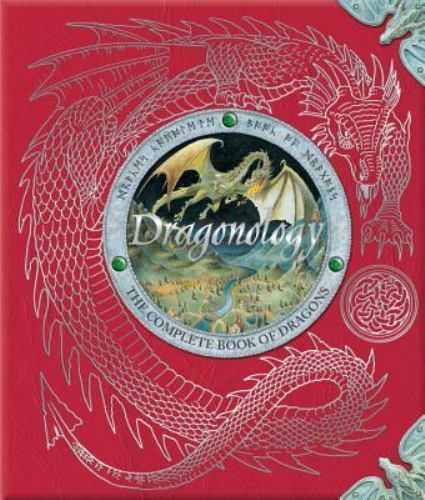 Dragonology: The Complete Book of Dragons (Ologies) - Hardcover - GOOD
