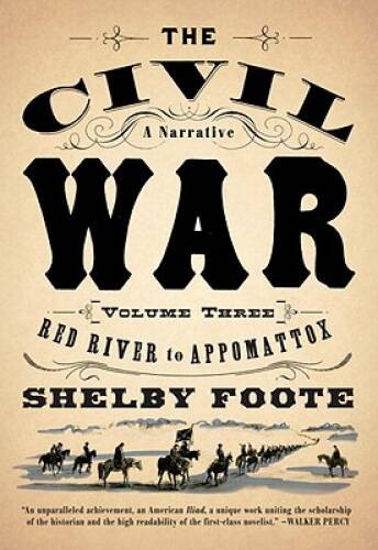 The Civil War: A Narrative: Volume 3: Red River to Appomattox (Vintage Ci - GOOD