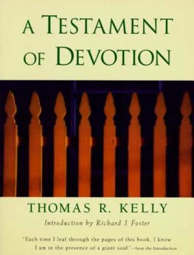 A Testament of Devotion - Paperback By Kelly, Thomas R. - GOOD - image 2