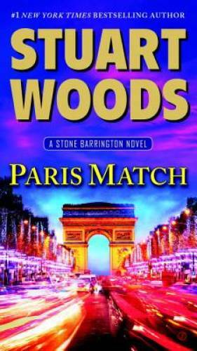 Paris Match: A Stone Barrington Novel - Paperback By Woods, Stuart - GOOD