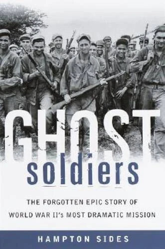 Ghost Soldiers: The Forgotten Epic Story of World War II's Most Dramatic - GOOD - image 2