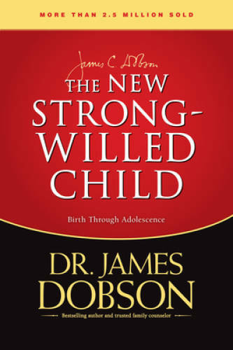 The New Strong-Willed Child - Hardcover By Dobson, James - VERY GOOD