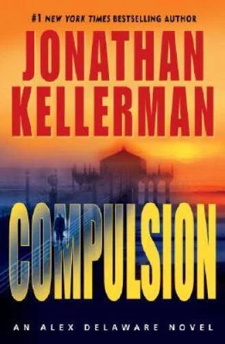 Compulsion (Alex Delaware, No. 22) - Hardcover By Kellerman, Jonathan - GOOD - image 2