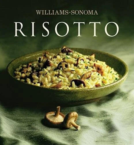 Williams-Sonom<wbr/>a Collection: Risotto - Hardcover - VERY GOOD - image 2