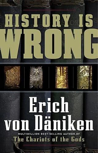 History Is Wrong - Paperback By Erich Von Daniken - GOOD - image 2