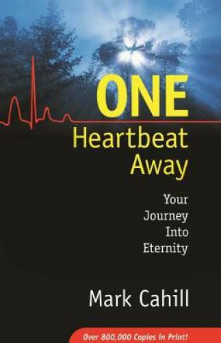One Heartbeat Away: Your Journey into Eternity - Paperback - VERY GOOD