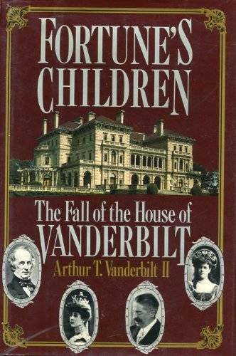 Fortune's Children: The Fall of the House of Vanderbilt - Hardcover - GOOD