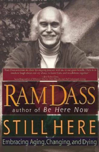 Still Here: Embracing Aging, Changing, and Dying - Paperback By Dass, Ram - GOOD - image 2