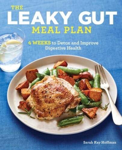 The Leaky Gut Meal Plan: 4 Weeks to Detox and Improve Dige - VERY GOOD