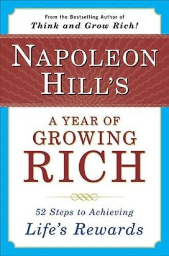 Napoleon Hill's a Year of Growing Rich: 52 Steps to Achieving Life's  - GOOD - image 2