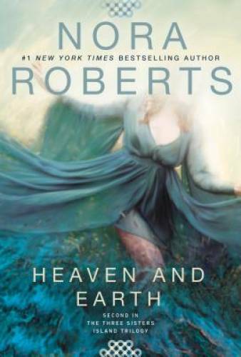 Heaven and Earth (Three Sisters) - Paperback By Roberts, Nora - VERY GOOD