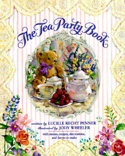 The Tea Party Book - Hardcover By Lucille Recht Penner - GOOD