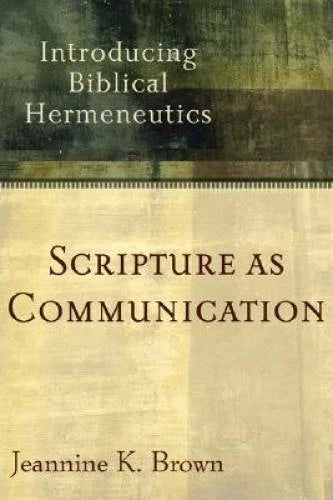 Scripture as Communication: Introducing Biblical Hermeneutics - Paperback - GOOD - image 2