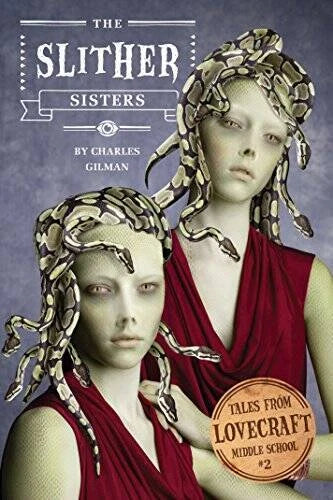 Tales from Lovecraft Middle School #2: The Slither Sisters - Hardcover - GOOD - image 2