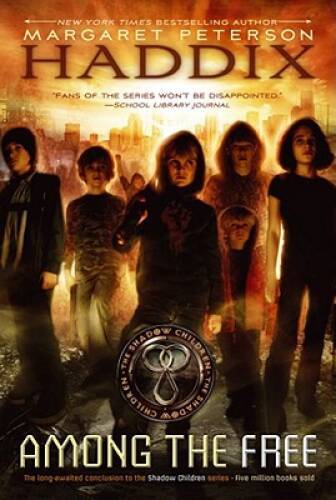 Among the Free (Shadow Children) - Paperback By Haddix, Margaret Peterson - GOOD