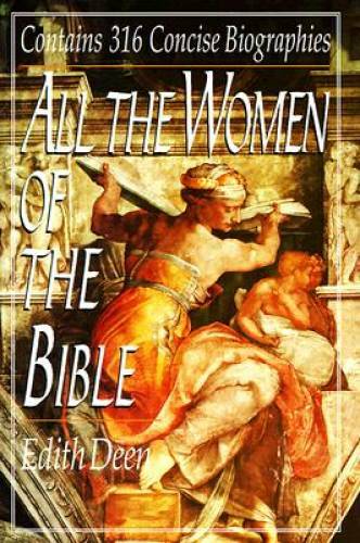 All the Women of the Bible - Hardcover By Deen, Edith - GOOD
